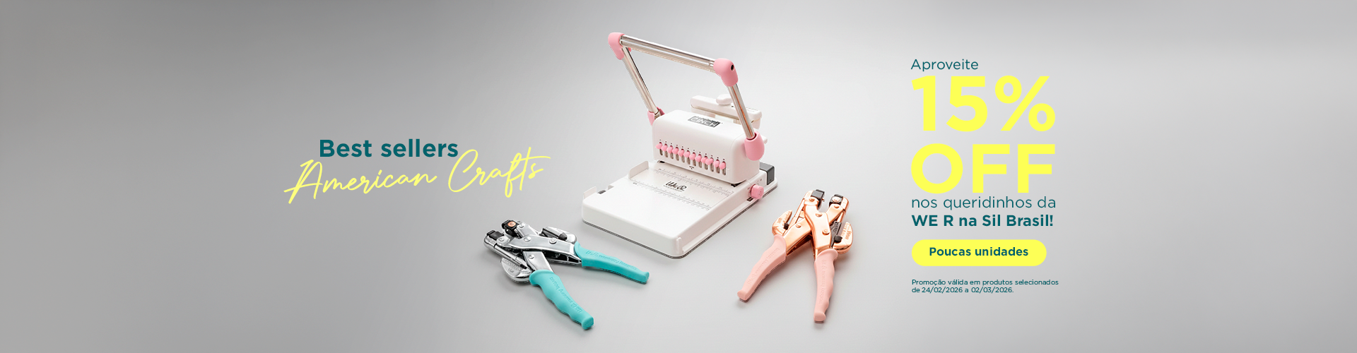 15% OFF nos Best Sellers da WE R é na Sil Brasil