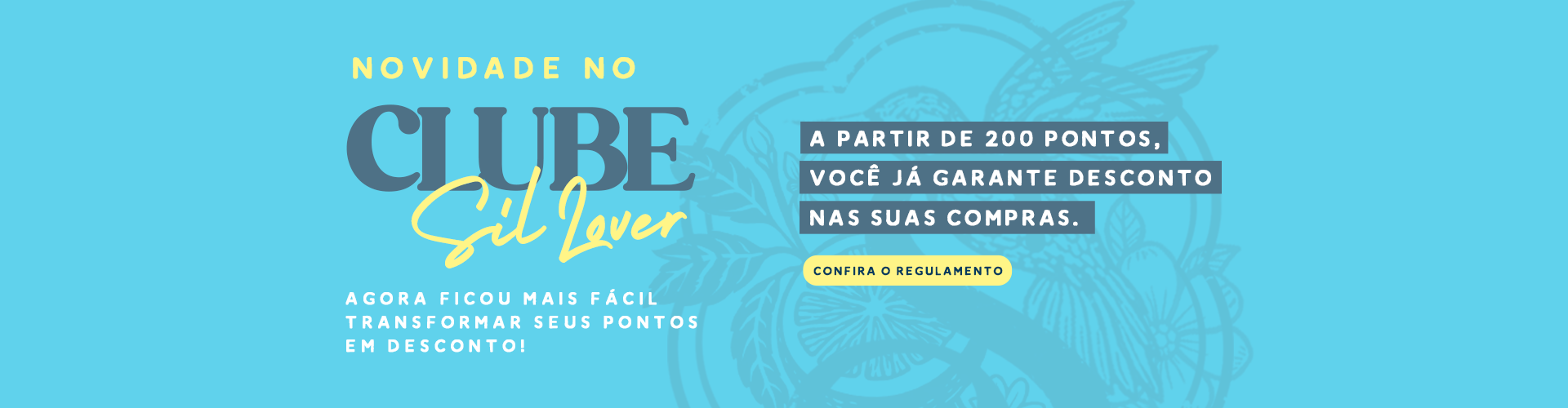 Acumule Pontos no Clube Sil Lover 