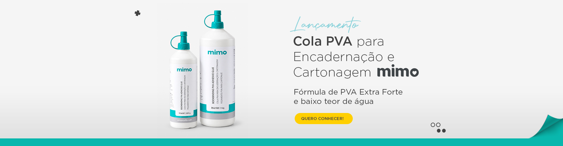 Cola PVA Extra Forte e baixo teor de água Mimo