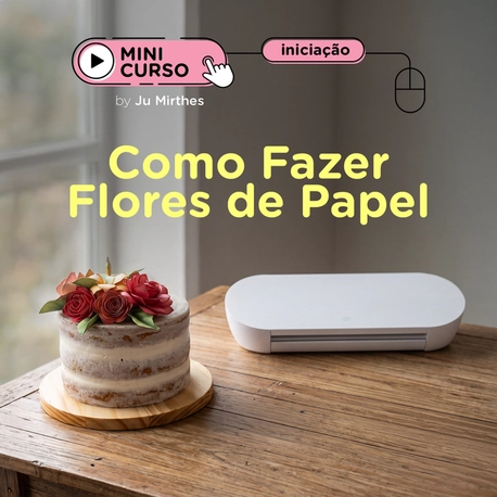 Mini Curso Como Fazer Flores de Papel