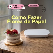 Mini Curso Como Fazer Flores de Papel